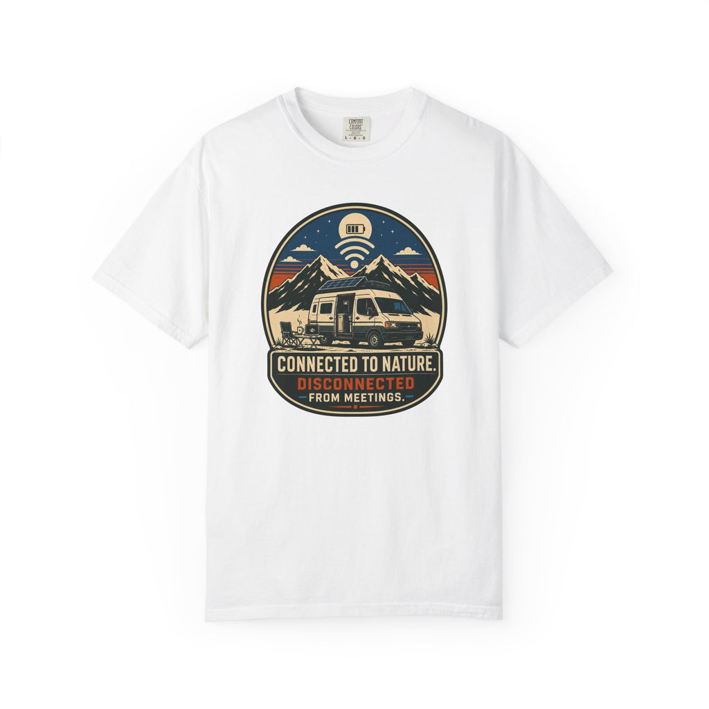Connected To Nature Disconnected From Meetings - T-Shirt