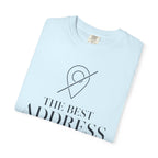 The Best Address Is Temporary - T-Shirt
