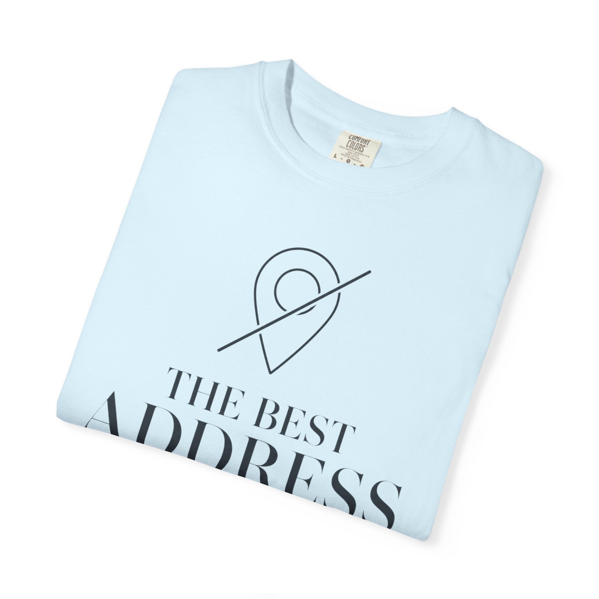 The Best Address Is Temporary - T-Shirt