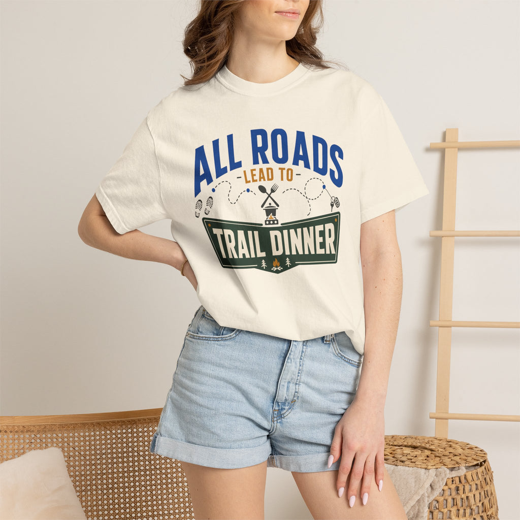 All Roads Lead To Trail Dinner - T-Shirt