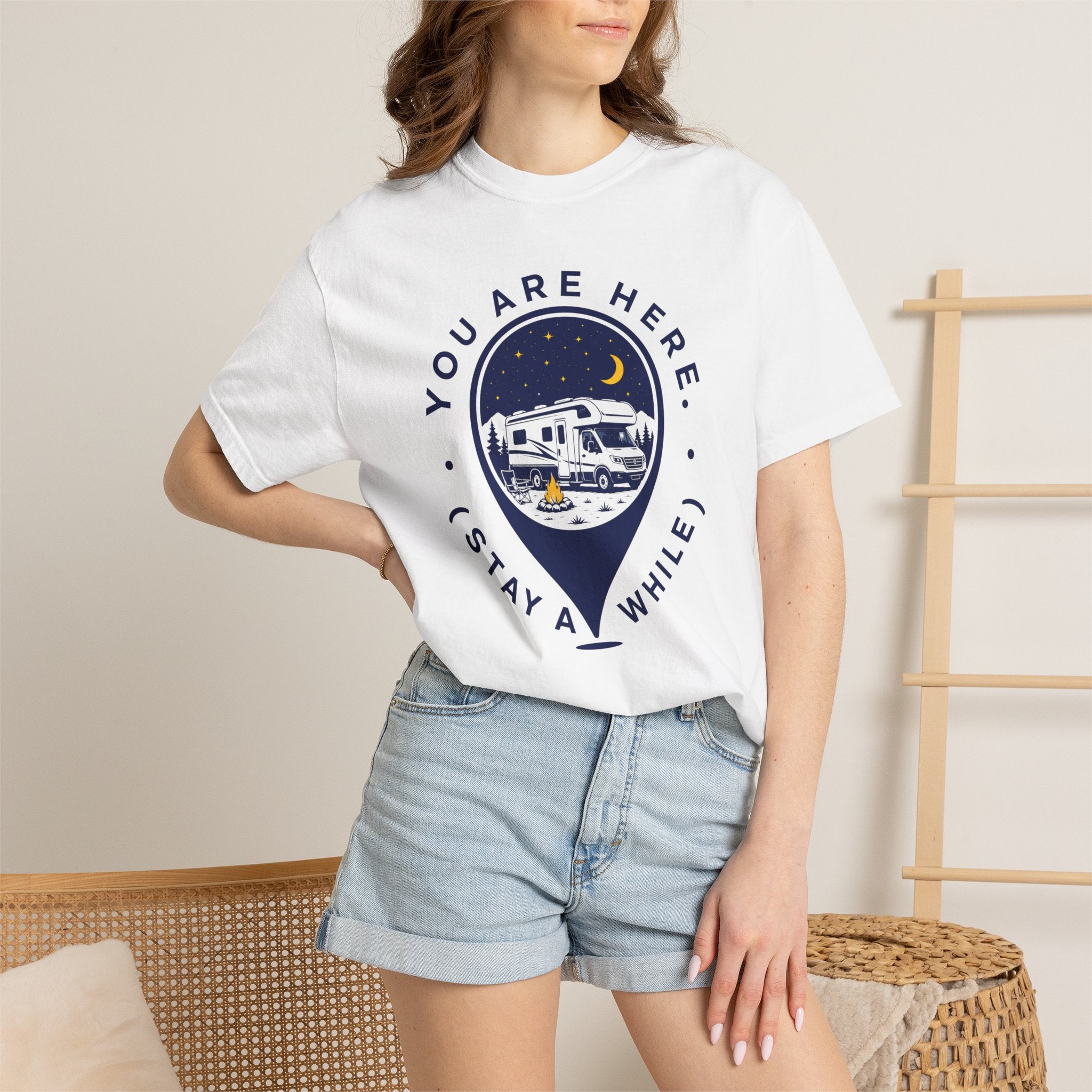 You Are Here Stay A While - T-Shirt