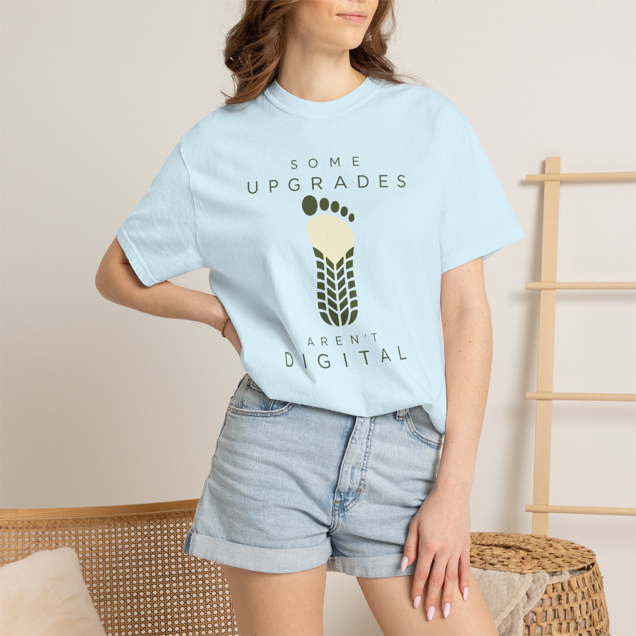 Some Upgrades Aren't Digital - T-Shirt