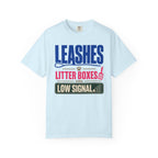 Leashes Litter Boxes And Low Signal - T-Shirt