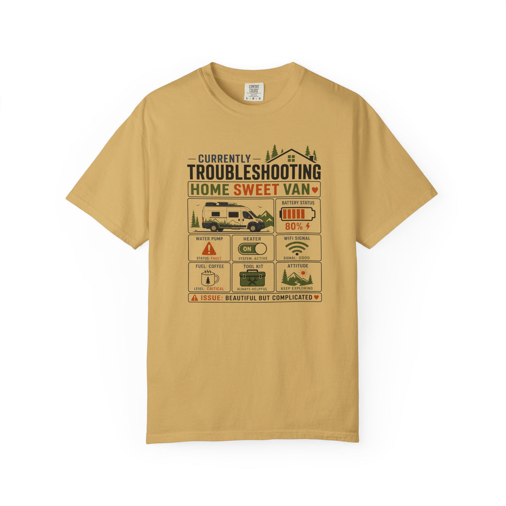Currently Troubleshooting Home Sweet Van - T-Shirt