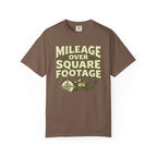Mileage Over Square Footage - T-Shirt