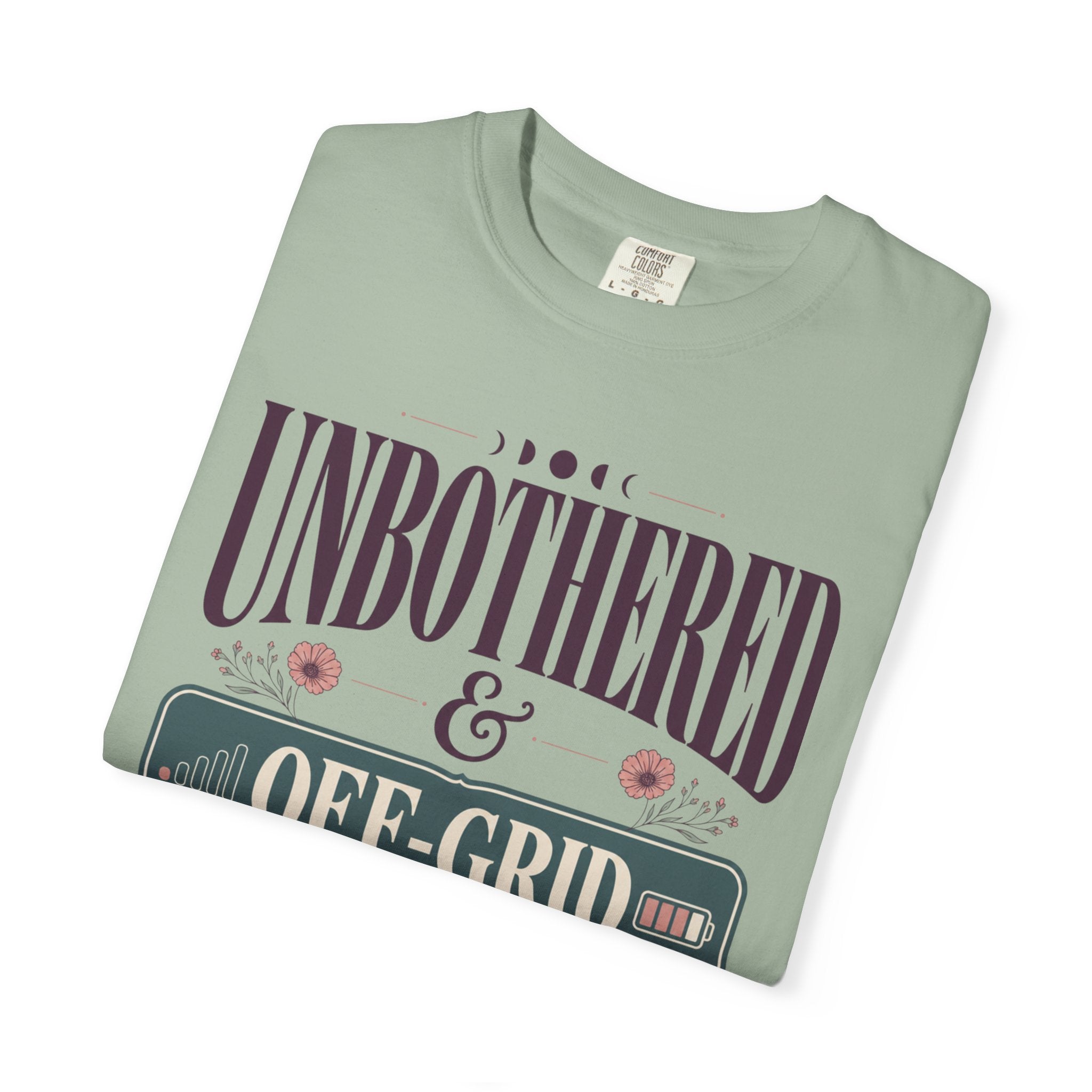 Unbothered And Off Grid - T-Shirt