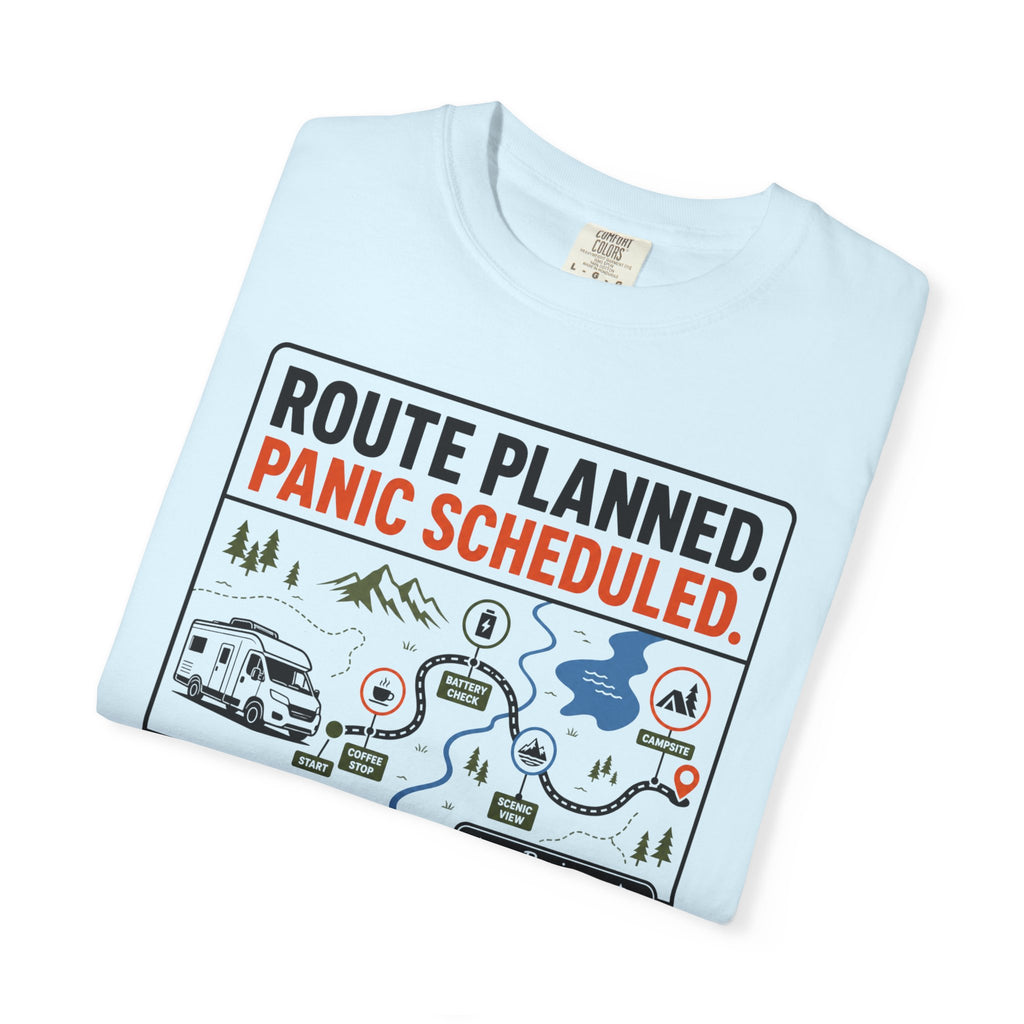 Route Planned Panic Scheduled - T-Shirt