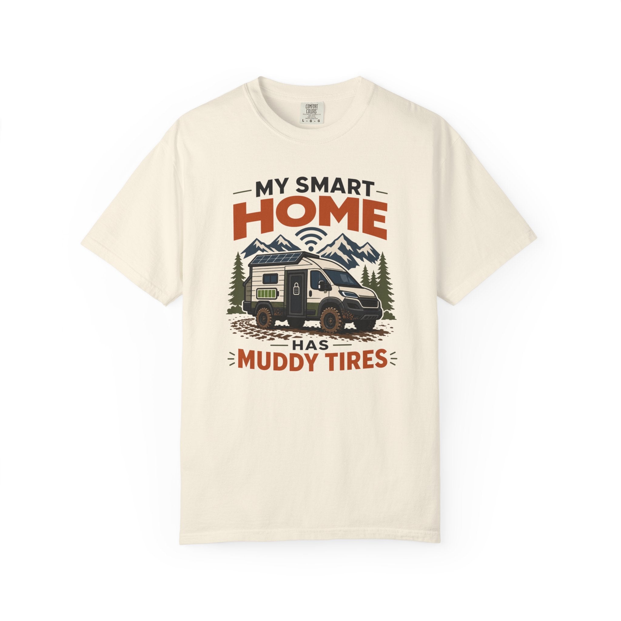 My Smart Home Has Muddy Tires - T-Shirt