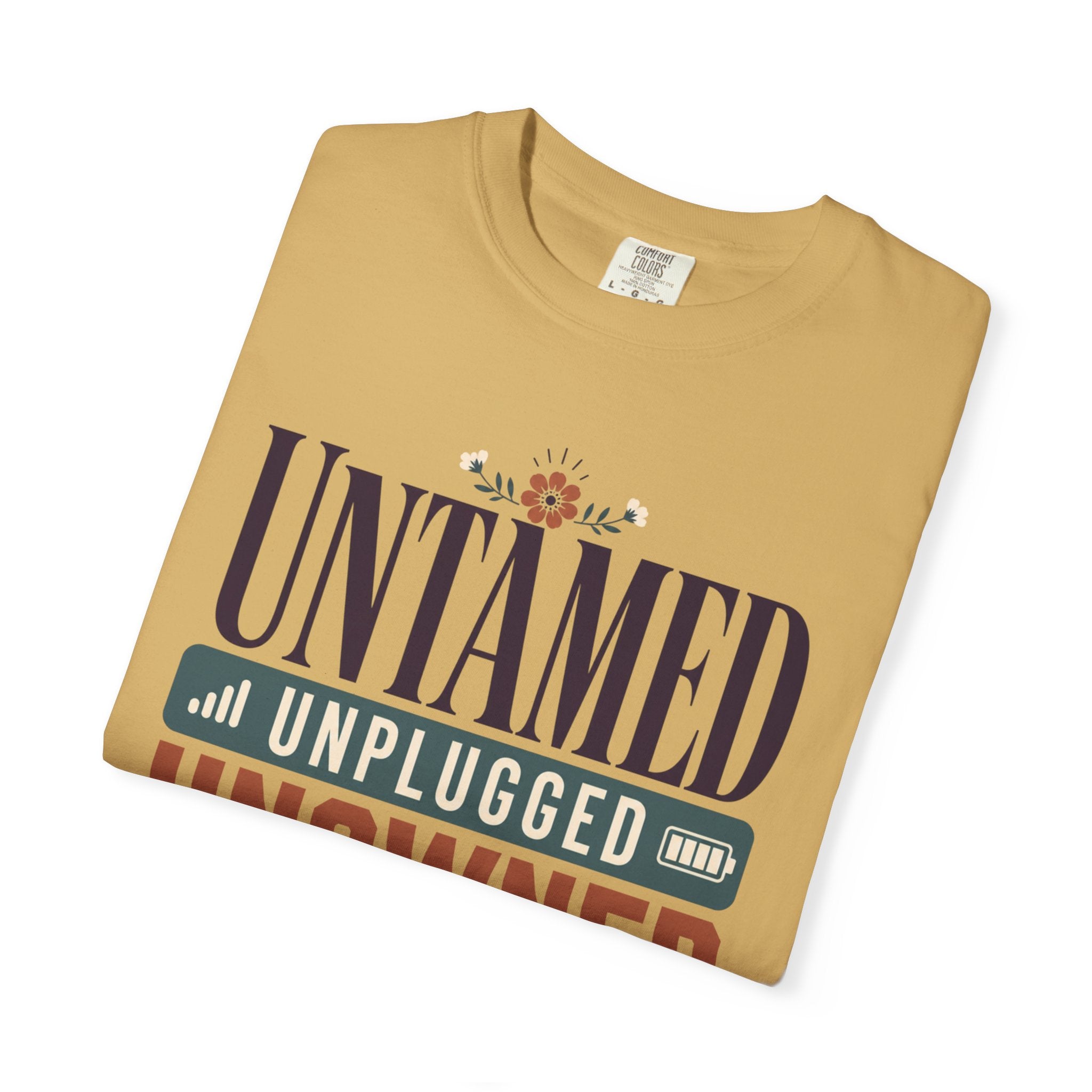 Untamed Unplugged Unowned - T-Shirt