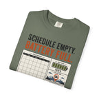 Schedule Empty Battery Full - T-Shirt