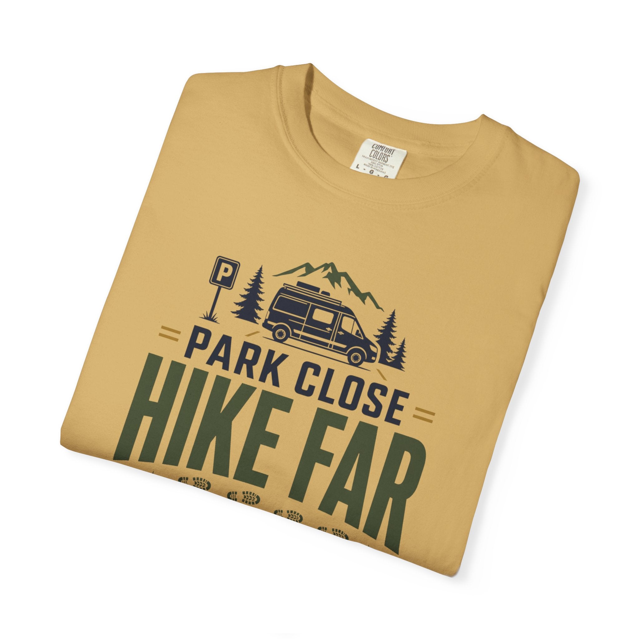 Park Close Hike Far Cook Slow - T-Shirt
