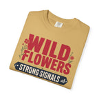 Wild Flowers Strong Signals Better Coffee - T-Shirt