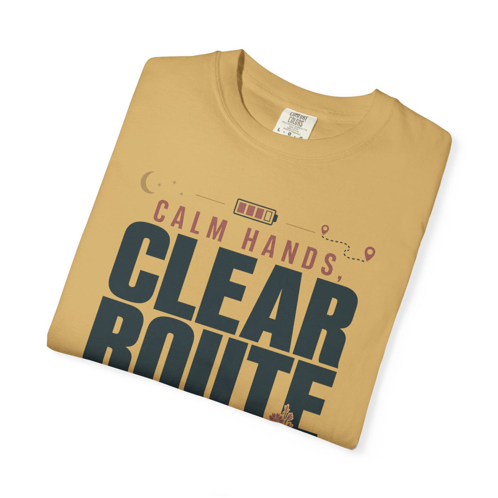 Calm Hands Clear Route - T-Shirt