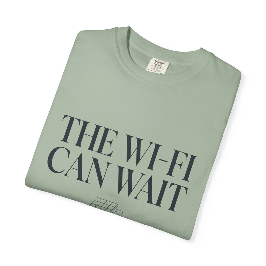 The Wifi Can Wait - T-Shirt