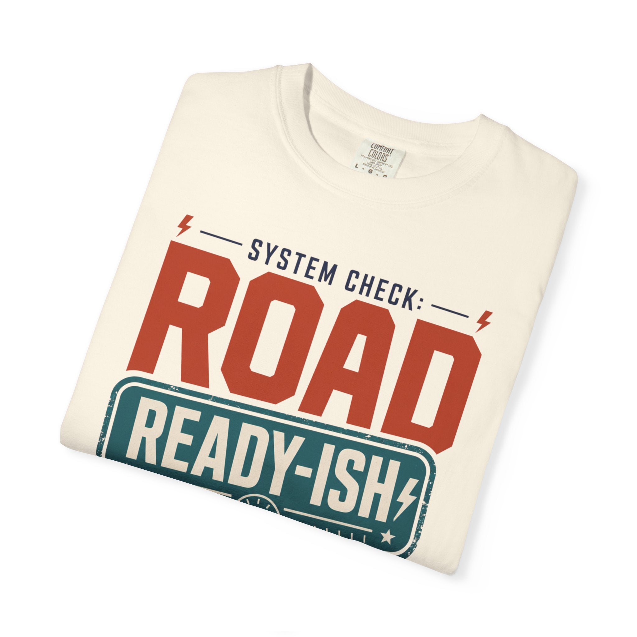 System Check Road Ready Ish - T-Shirt