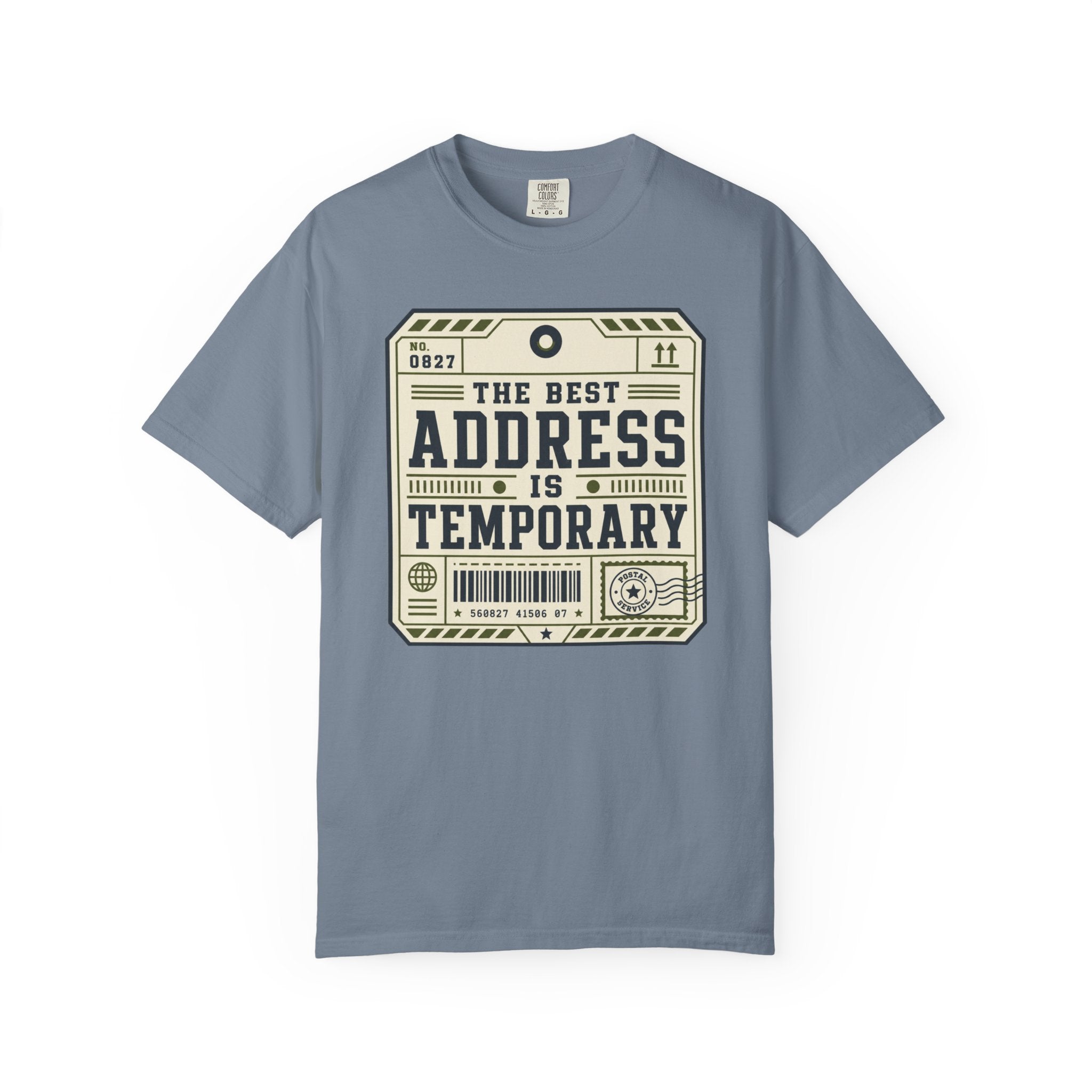 The Best Address Is Temporary - T-Shirt