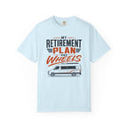 My Retirement Plan Has Wheels - T-Shirt