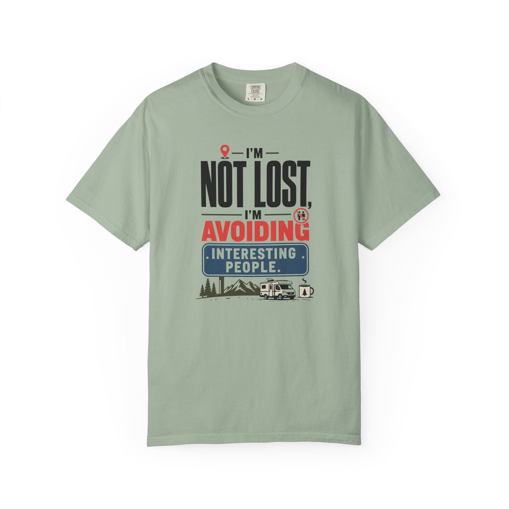 I'm Not Lost I'm Avoiding Interesting People - T-Shirt