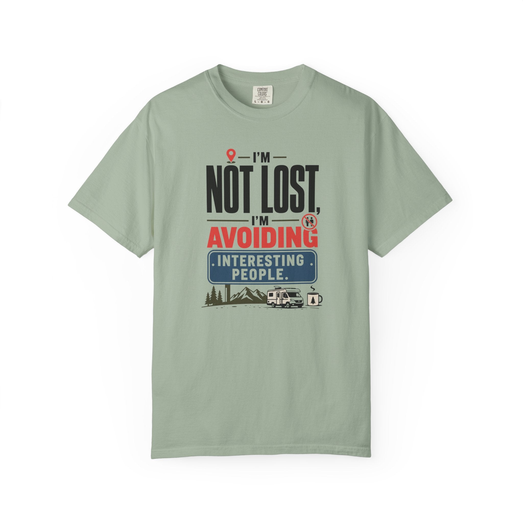 I'm Not Lost I'm Avoiding Interesting People - T-Shirt