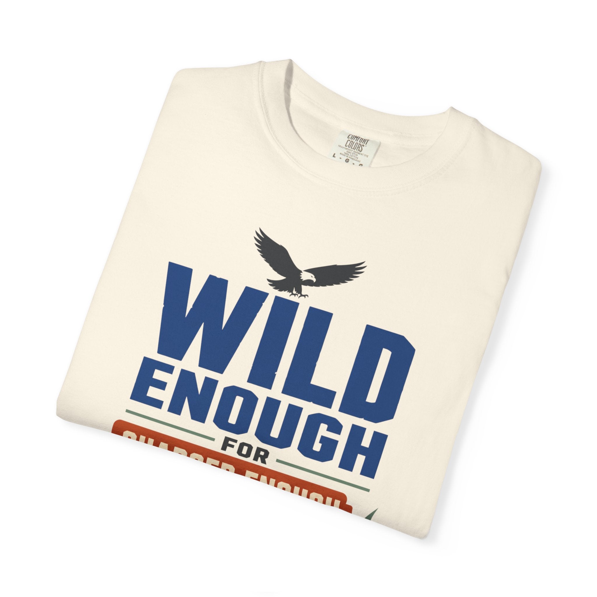 Wild Enough For Eagles Charged Enough For Coffee - T-Shirt