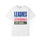Leashes Litter Boxes And Low Signal - T-Shirt