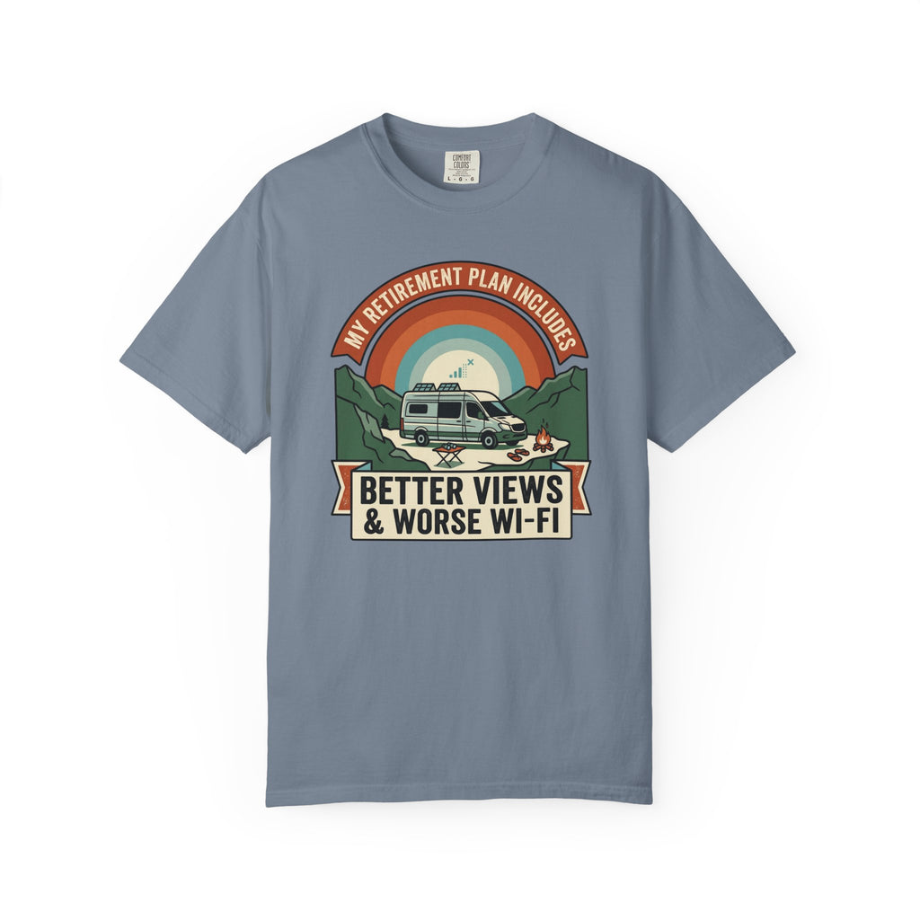 My Retirement Plan Includes Better Views - T-Shirt