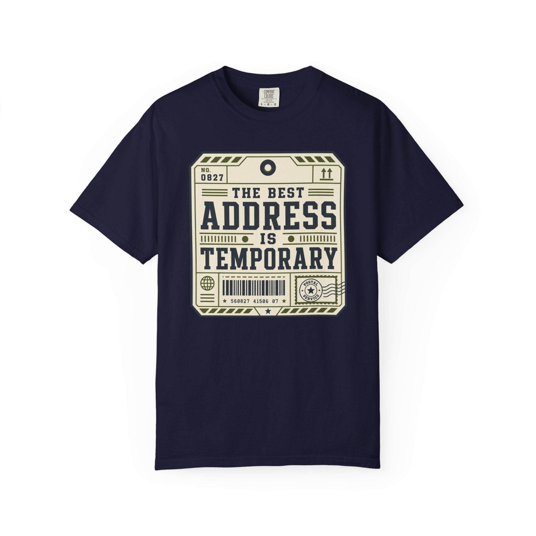 The Best Address Is Temporary - T-Shirt