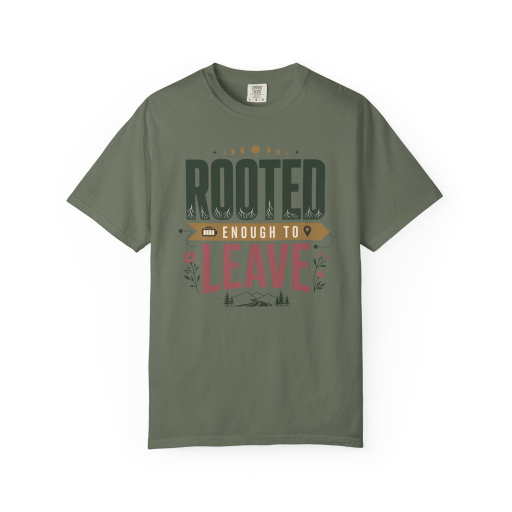 Rooted Enough To Leave - T-Shirt