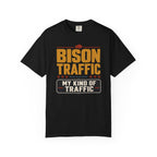 Bison Traffic Is My Kind Of Traffic - T-Shirt