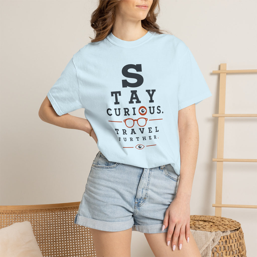 Stay Curious Travel Further - T-Shirt