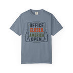 Office Closed America Open - T-Shirt