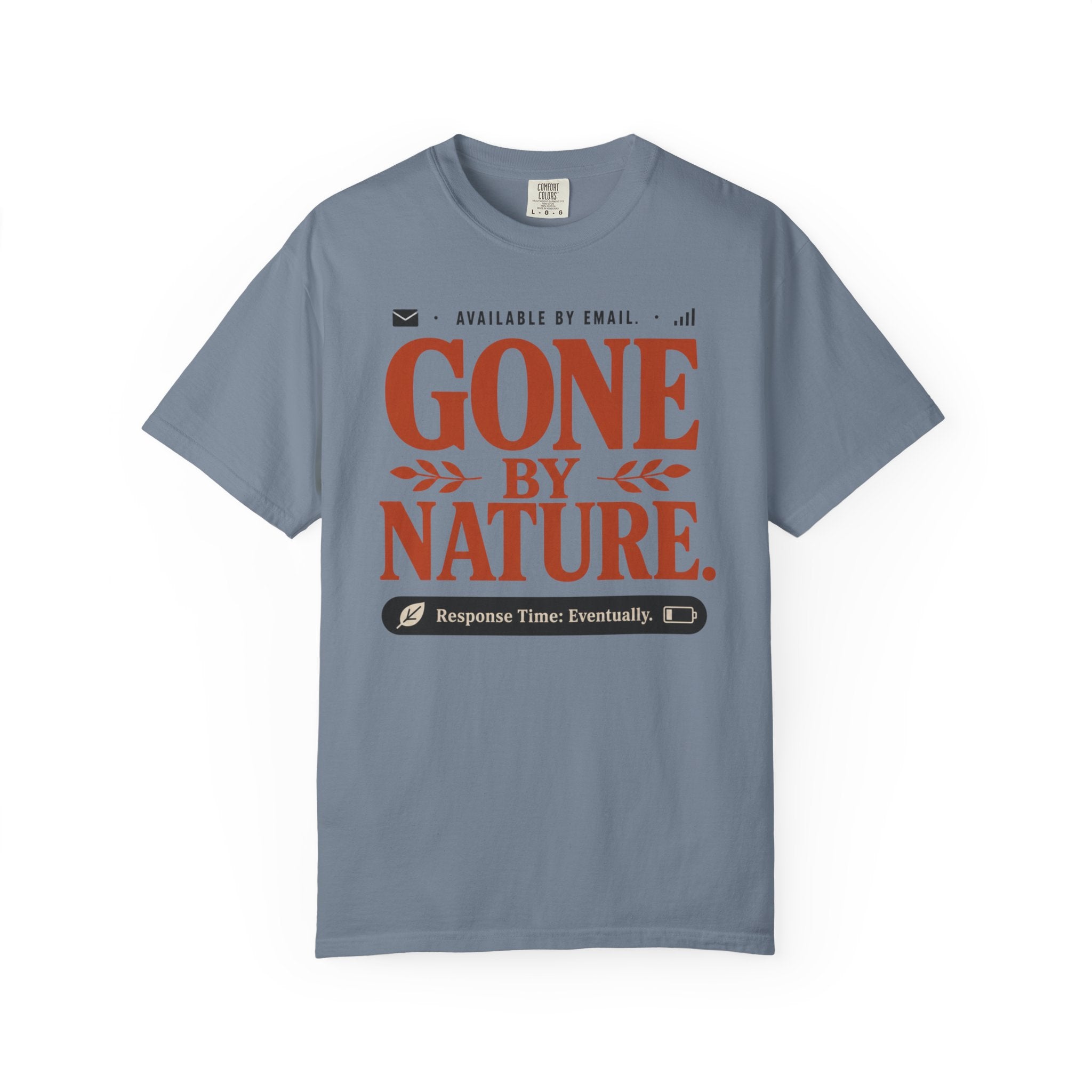 Available By Email Gone By Nature - T-Shirt