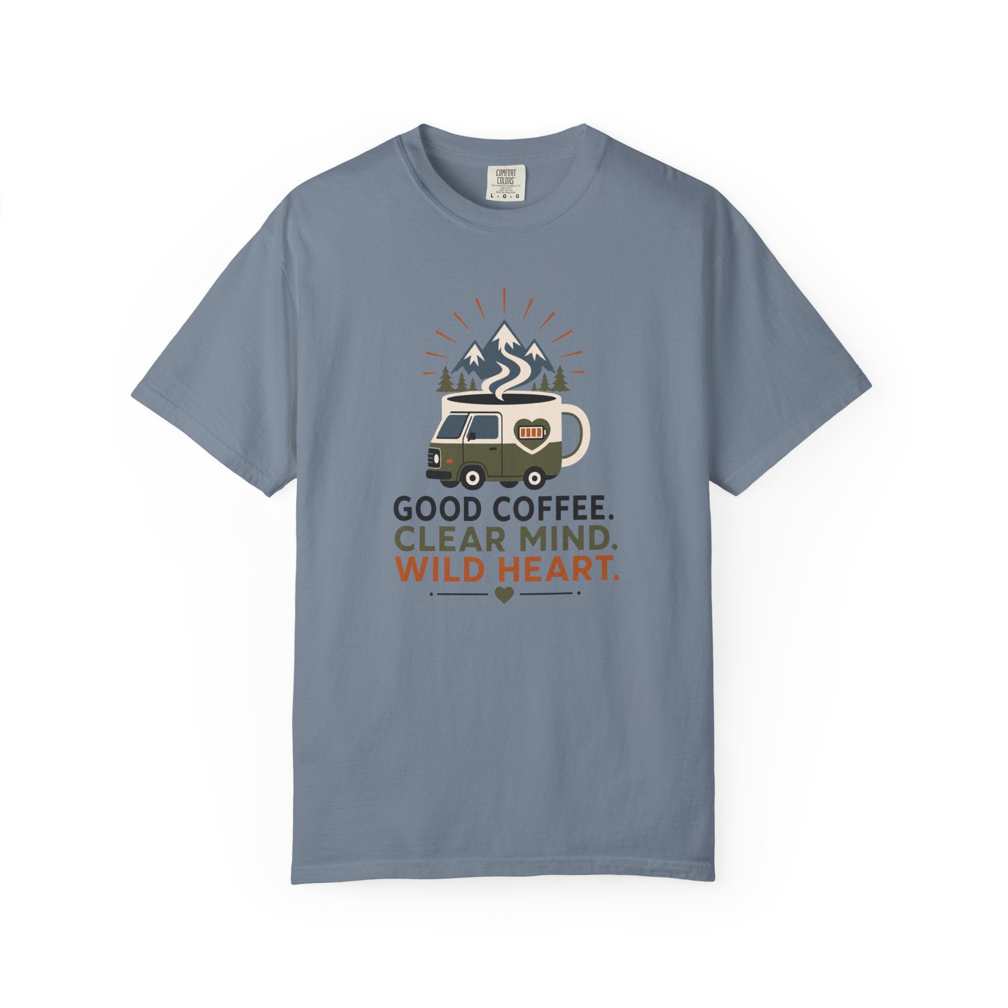 Good Coffee Clear Mind Wild Heart - T-Shirt