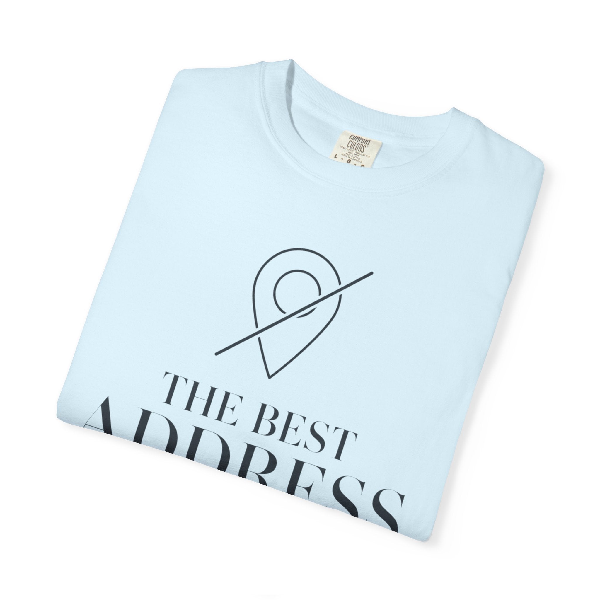 The Best Address Is Temporary - T-Shirt