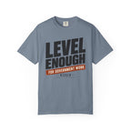 Level Enough - T-Shirt
