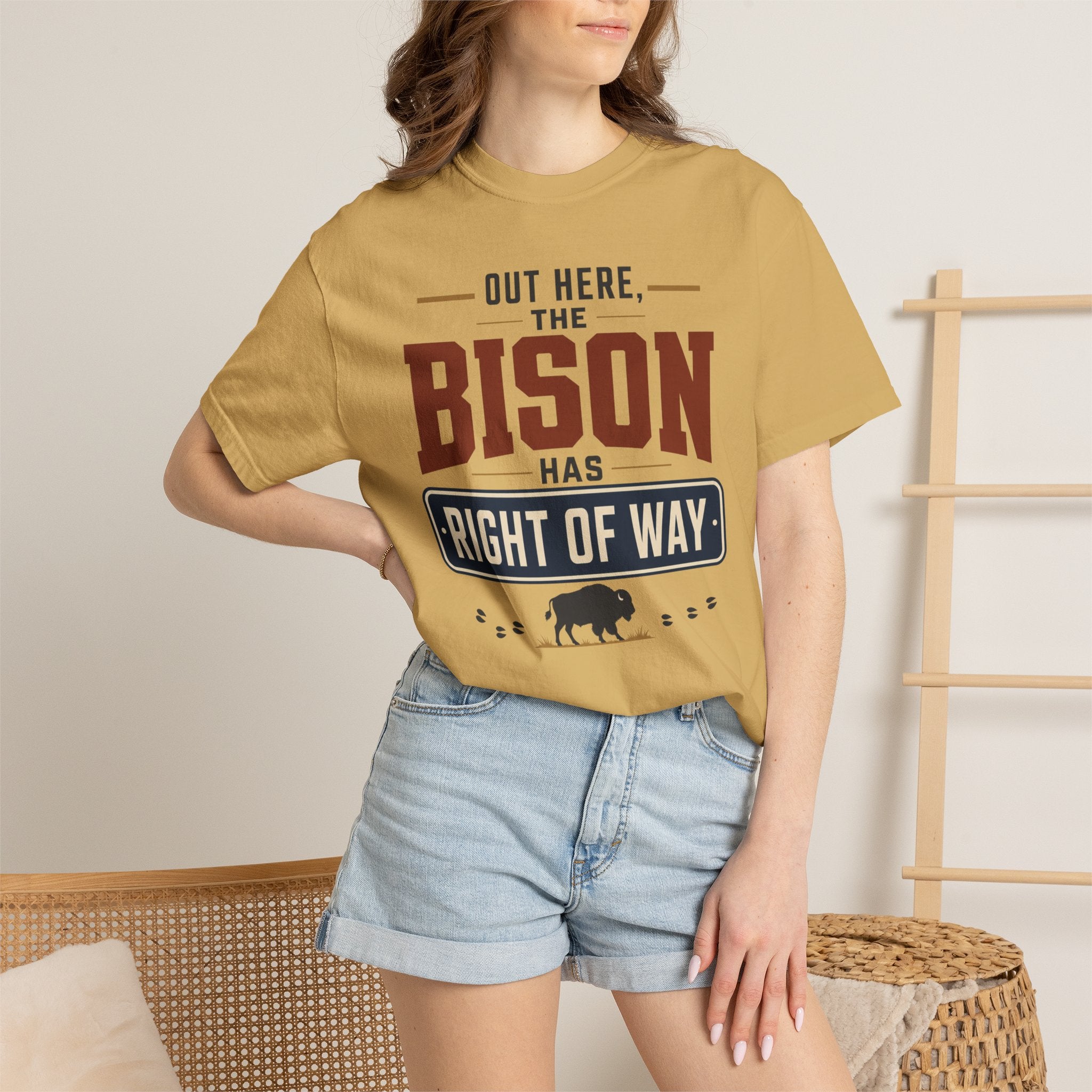 Out Here The Bison Has Right Of Way - T-Shirt