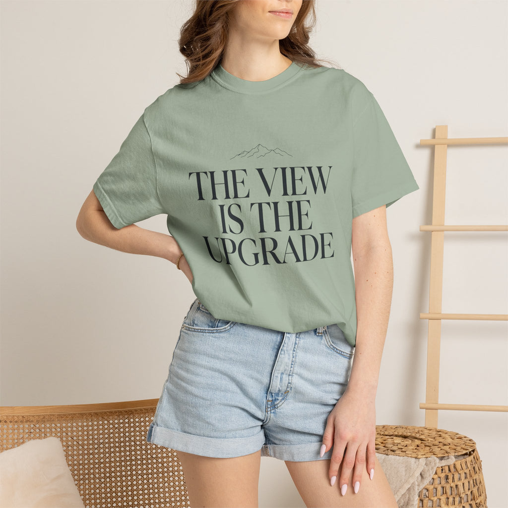 The View Is The Upgrade - T-Shirt