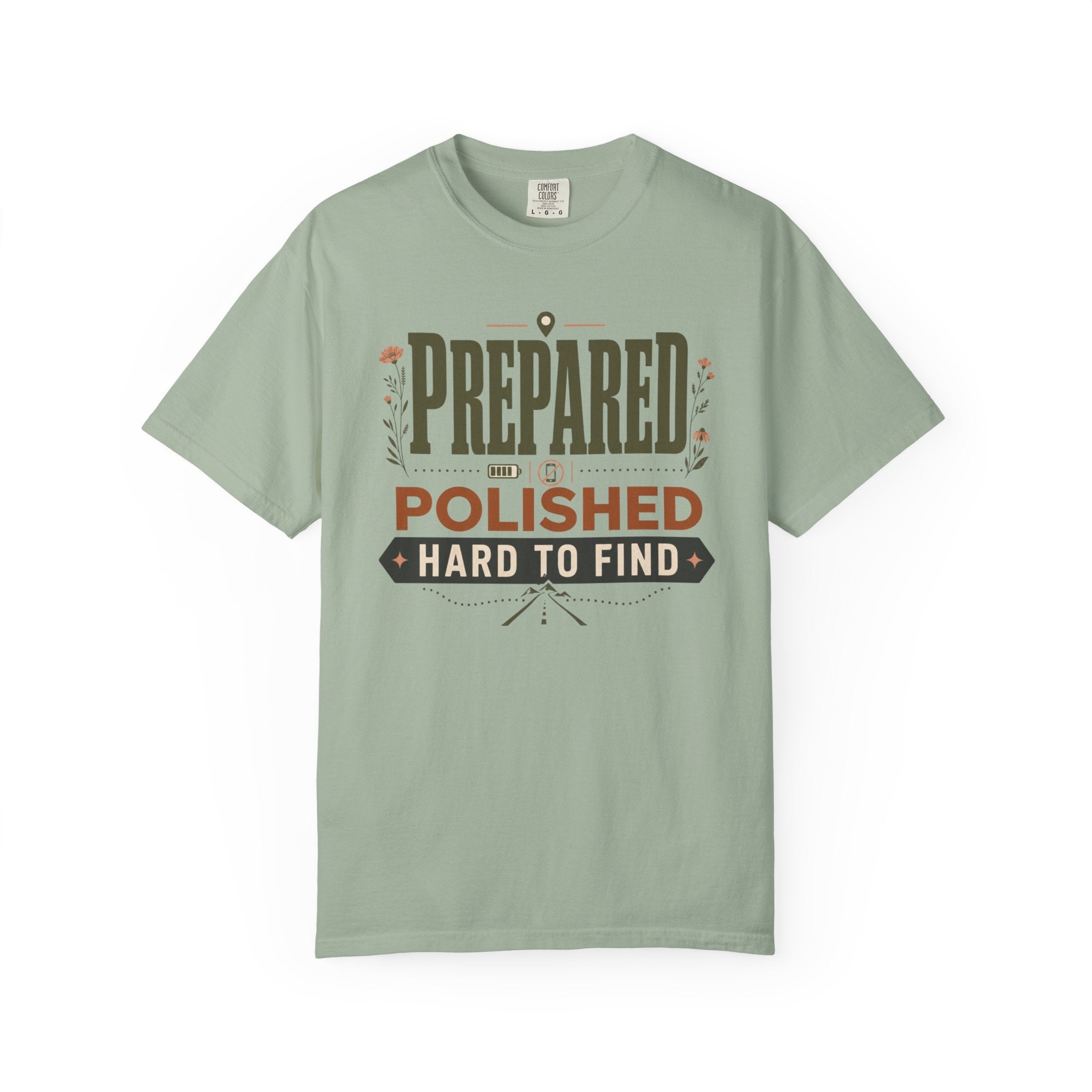 Prepared Polished Hard To Find - T-Shirt