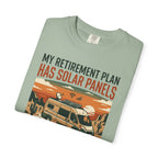 My Retirement Plan Has Solar Panels - T-Shirt