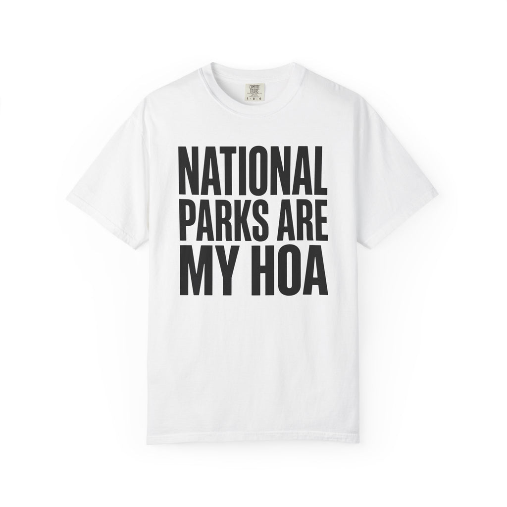 National Parks Are My HOA - T-Shirt