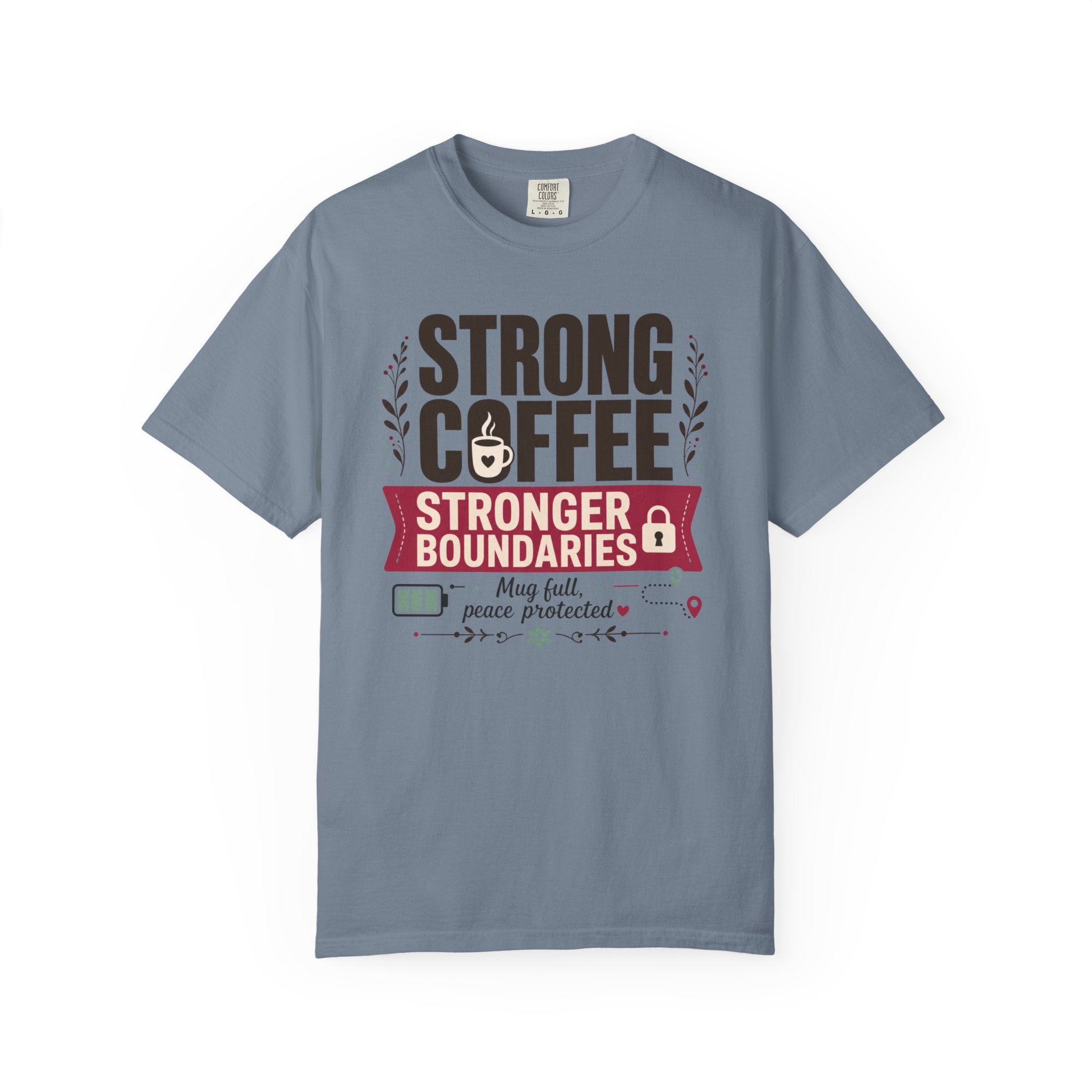 Strong Coffee Stronger Boundaries - T-Shirt