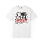 Strong Coffee Stronger Boundaries - T-Shirt