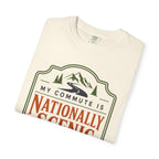 My Commute Is Nationally Scenic - T-Shirt