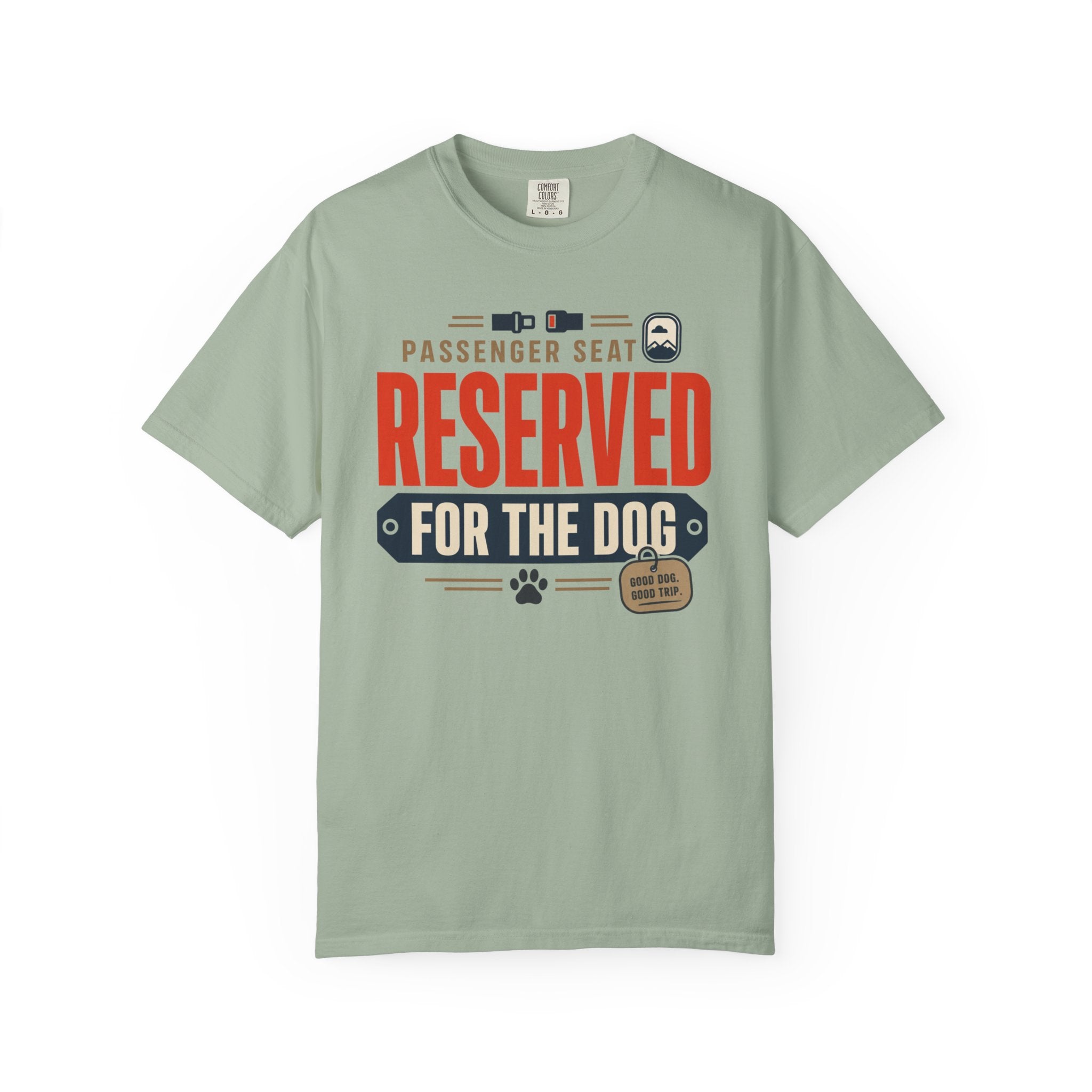 Passenger Seat Reserved For The Dog - T-Shirt