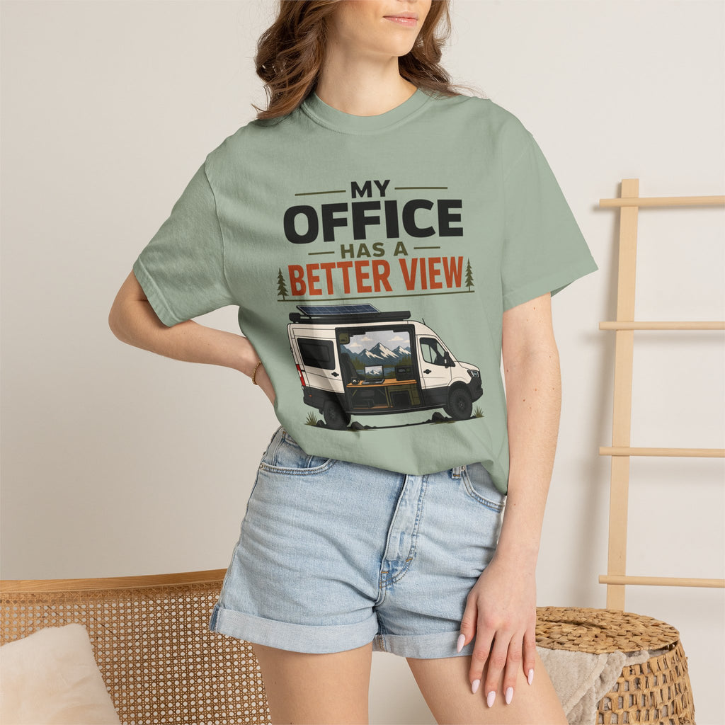 My Office Has A Better View - T-Shirt