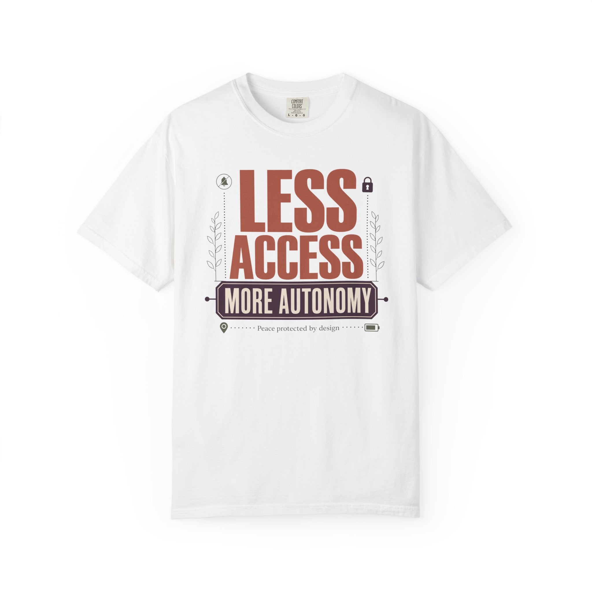 Less Access More Autonomy - T-Shirt