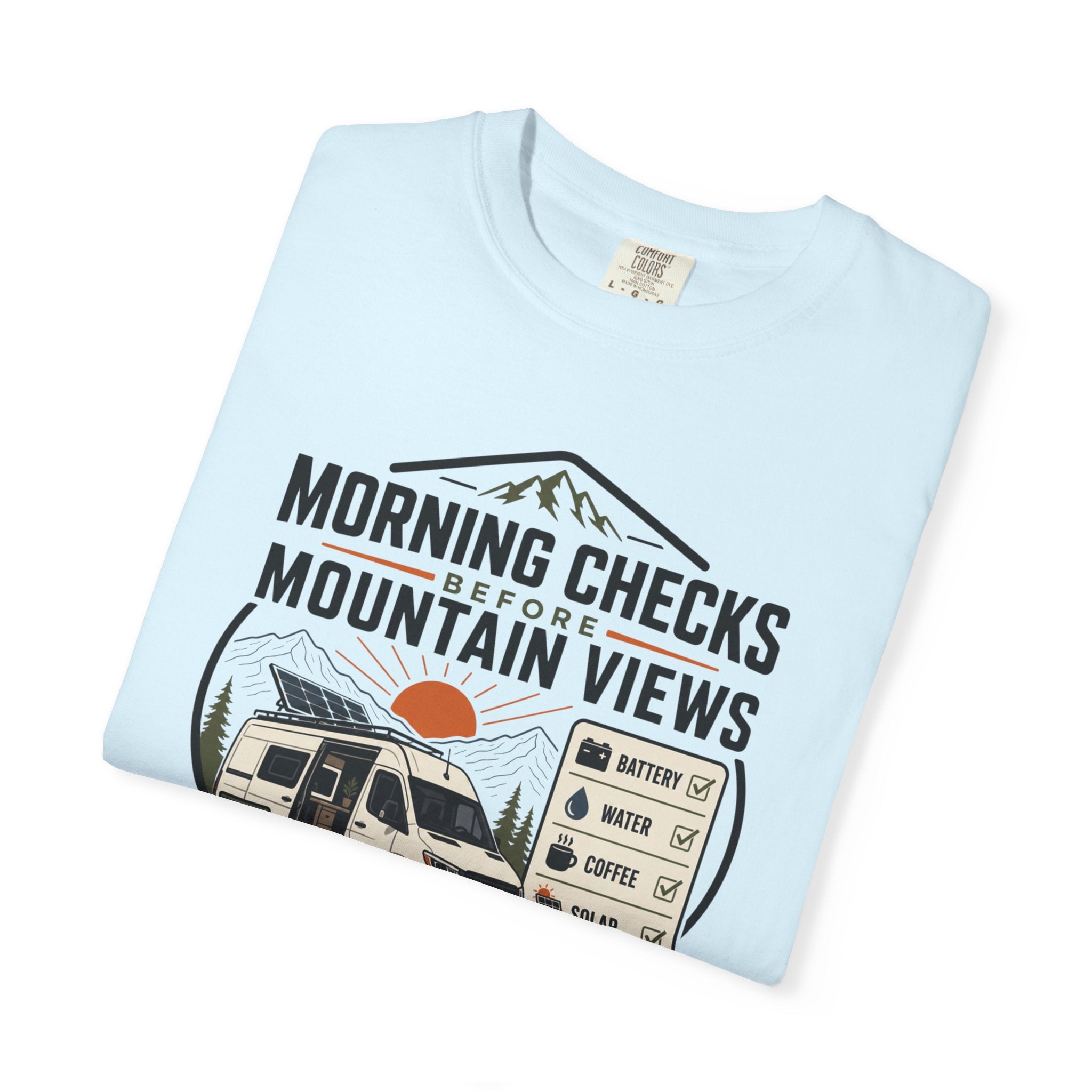Morning Checks Before Mountain Views - T-Shirt