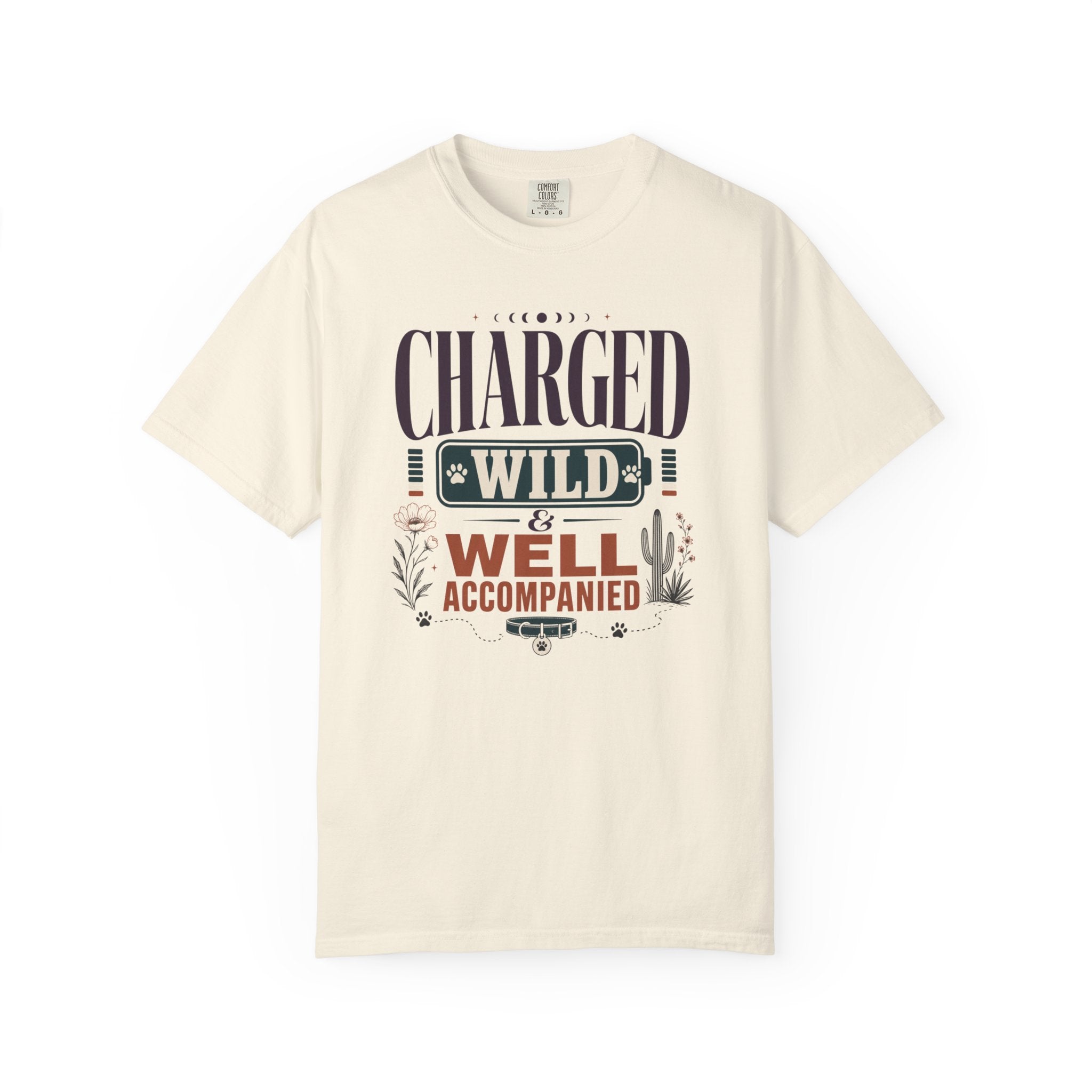 Charged Wild And Well Accompanied - T-Shirt