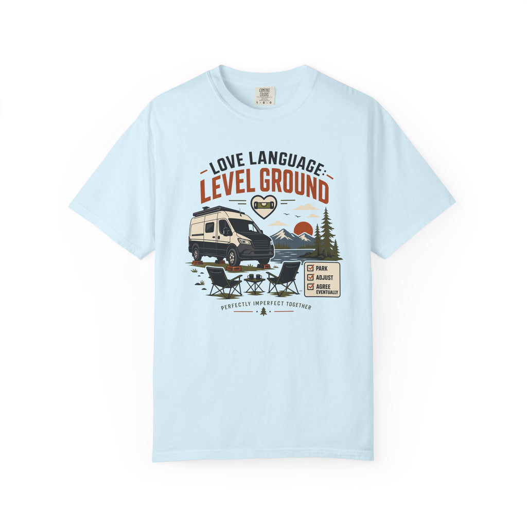 Love Language Level Ground - T-Shirt
