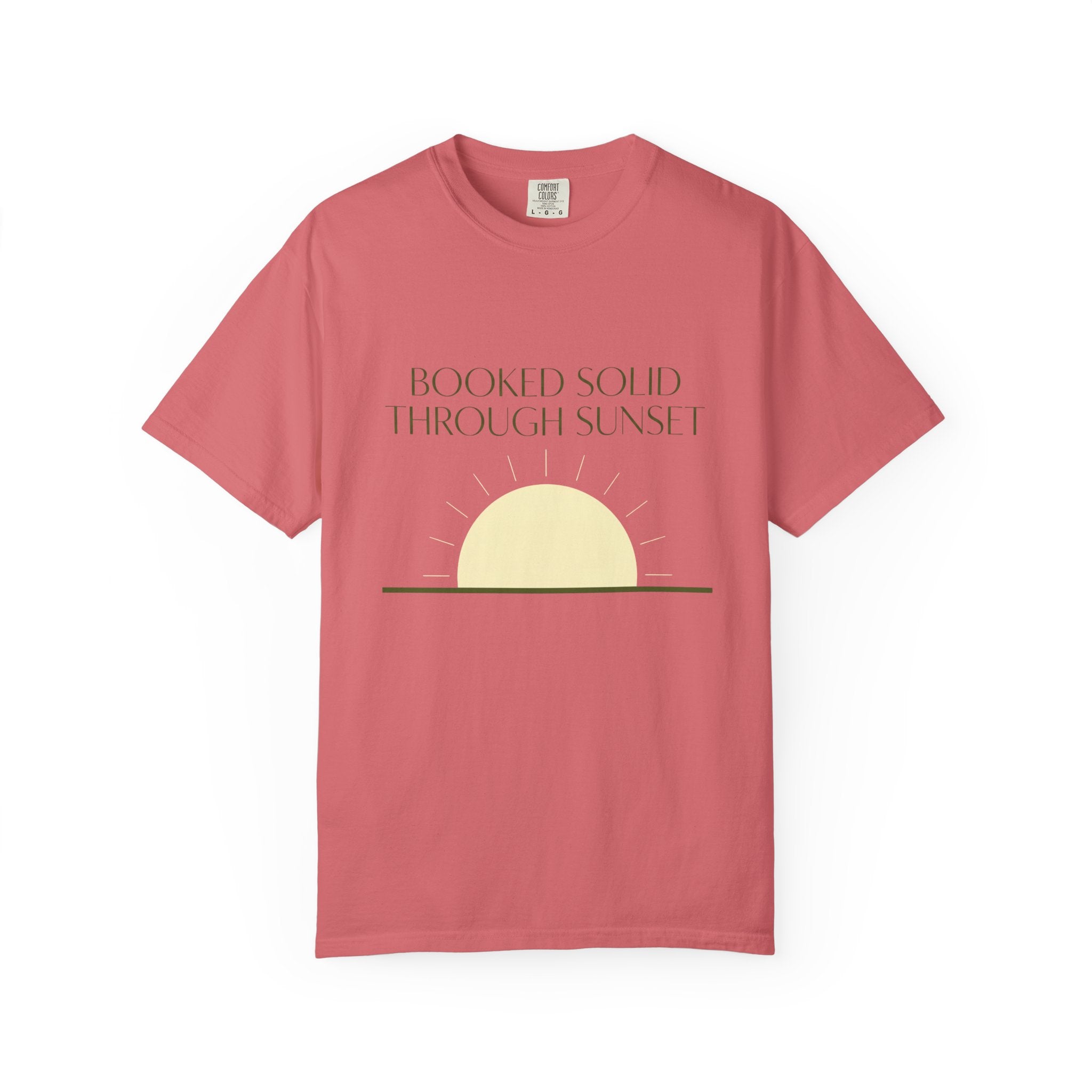 Booked Solid Through Sunset - T-Shirt